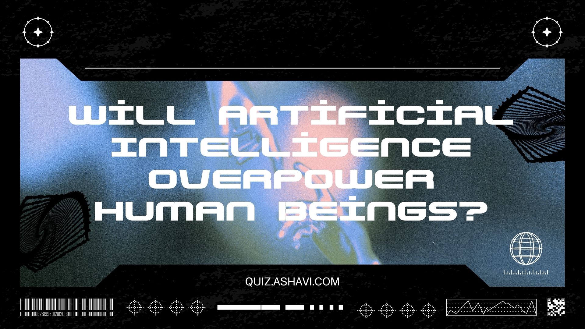 Will Artificial Intelligence Overpower Human Beings?